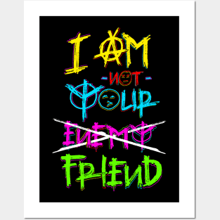 I am not your enemy friend dark Posters and Art